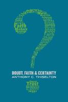 Professor Anthony Thiselton - Doubt, Faith, and Certainty - 9780802873538 - V9780802873538