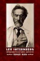 Sergei Kan - Lev Shternberg: Anthropologist, Russian Socialist, Jewish Activist - 9780803216037 - V9780803216037