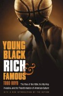 Todd Boyd - Young, Black, Rich, and Famous - 9780803216754 - V9780803216754