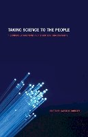 Carolyn Johnsen - Taking Science to the People: A Communication Primer for Scientists and Engineers - 9780803220522 - V9780803220522