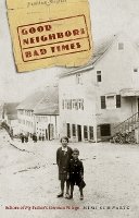 Mimi Schwartz - Good Neighbors, Bad Times: Echoes of My Father´s German Village - 9780803226401 - V9780803226401