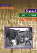 Geoffrey D. Kimball - Koasati Traditional Narratives - 9780803227293 - V9780803227293