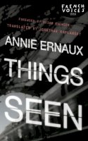 Ernaux, Annie - Things Seen - 9780803228153 - V9780803228153