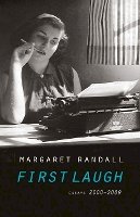 Margaret Randall - First Laugh: Essays, 2000-2009 - 9780803234772 - V9780803234772