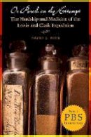 David J. Peck - Or Perish in the Attempt: The Hardship and Medicine of the Lewis and Clark Expedition - 9780803235113 - V9780803235113