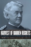 Charles K. Mills - Harvest of Barren Regrets: The Army Career of Frederick William Benteen, 1834-1898 - 9780803236844 - V9780803236844