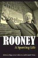Rob Ruck - Rooney: A Sporting Life - 9780803237674 - V9780803237674