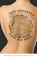 Barrie Jean Borich - Body Geographic - 9780803239852 - V9780803239852