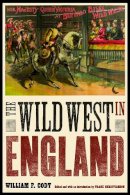 Cody, William F.. Ed(S): Christianson, Frank - Wild West In England - 9780803240544 - V9780803240544