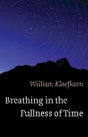 William Kloefkorn - Breathing in the Fullness of Time - 9780803245235 - V9780803245235