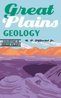 Jr. R.f. Diffendal - Great Plains Geology - 9780803249516 - V9780803249516