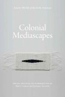 Matthew  - Colonial Mediascapes: Sensory Worlds of the Early Americas - 9780803249998 - V9780803249998