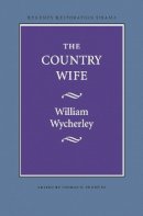 William Wycherley - The Country Wife - 9780803253711 - V9780803253711