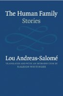 Lou Andreas-Salomé - The Human Family: Stories - 9780803259522 - V9780803259522