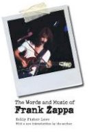 Kelly Fisher Lowe - The Words and Music of Frank Zappa - 9780803260054 - V9780803260054