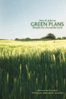 Huey D. Johnson - Green Plans: Blueprint for a Sustainable Earth - 9780803260207 - V9780803260207