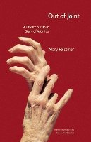Mary Felstiner - Out of Joint: A Private and Public Story of Arthritis - 9780803260290 - V9780803260290