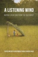 Marcia Haag - A Listening Wind: Native Literature from the Southeast - 9780803262874 - V9780803262874