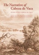 Álvar Núñez Cabeza De Vaca - The Narrative of Cabeza De Vaca - 9780803264168 - V9780803264168