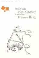 Jacques Derrida - Edmund Husserl´s Origin of Geometry: An Introduction - 9780803265806 - V9780803265806