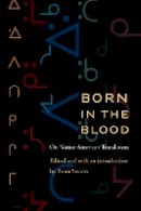 Brian Swann - Born in the Blood: On Native American Translation - 9780803267596 - V9780803267596
