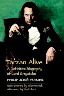 Philip José Farmer - Tarzan Alive: A Definitive Biography of Lord Greystoke - 9780803269217 - V9780803269217
