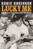Eddie Robinson - Lucky Me: My Sixty-Five Years in Baseball - 9780803274112 - V9780803274112
