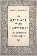Daniel Kornstein - Kill All the Lawyers?: Shakespeare´s Legal Appeal - 9780803278219 - V9780803278219