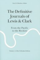 Meriwether Lewis - The Definitive Journals of Lewis and Clark, Vol 7: From the Pacific to the Rockies - 9780803280144 - V9780803280144