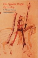 Catherine Price - The Oglala People, 1841-1879: A Political History - 9780803287587 - V9780803287587