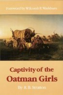 R. B. Stratton - Captivity of the Oatman Girls - 9780803291393 - V9780803291393