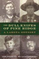 Joe Starita - The Dull Knifes of Pine Ridge: A Lakota Odyssey - 9780803292949 - V9780803292949
