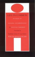 Tzvetan Todorov - Life in Common: An Essay in General Anthropology - 9780803294448 - V9780803294448