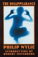 Philip Wylie - The Disappearance - 9780803298415 - V9780803298415