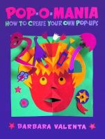 Paul Ferris - Pop-o-Mania: How to Create Your Own Pop-Ups - 9780803719477 - KTG0009370