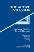 James A. Holstein - The Active Interview - 9780803958951 - V9780803958951