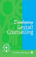 Jennifer Mackewn - Developing Gestalt Counselling (Developing Counselling series) - 9780803978614 - V9780803978614