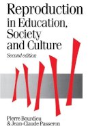 Pierre Bourdieu - Reproduction in Education, Society and Culture (Theory, Culture & Society) - 9780803983205 - V9780803983205