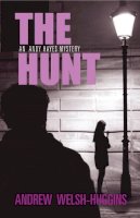 Andre Welsh-Huggins - The Hunt. An Andy Hayes Mystery.  - 9780804011884 - V9780804011884