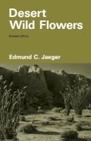 Edmund C. Jaeger - Desert Wild Flowers - 9780804703659 - V9780804703659