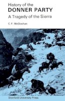 C. F. Mcglashan - History of the Donner Party: A Tragedy of the Sierra - 9780804703673 - V9780804703673