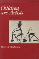 Daniel M. Mendelowitz - Children are Artists - 9780804704502 - V9780804704502