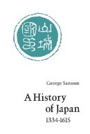 Sir George Sansom - A History of Japan, 1334-1615 - 9780804705257 - V9780804705257