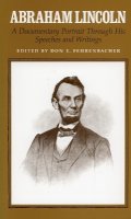 Fehrenbach - Abraham Lincoln: A Documentary Portrait Through His Speeches and Writings - 9780804709460 - V9780804709460