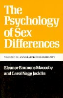 Eleanor E. Maccoby - The Psychology of Sex Differences: Annotated Bibliography v. 2: ―Vol. II: Annotated Bibliography - 9780804709750 - V9780804709750
