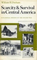 William H. Durham - Scarcity and Survival in Central America - 9780804711548 - V9780804711548