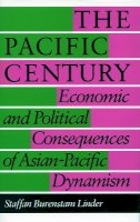 Staffan Burenstam Linder - The Pacific Century. Economic and Political Consequences of Asian-Pacific Dynamism.  - 9780804713054 - V9780804713054