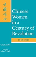 Kazuko Ono - Chinese Women in a Century of Revolution, 1850-1950 - 9780804714976 - V9780804714976
