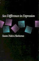Susan Nolen Hoeksema - Sex Differences in Depression - 9780804716406 - V9780804716406