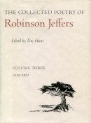 Robinson Jeffers - The Collected Poetry of Robinson Jeffers: Volume Three: 1939-1962 - 9780804718479 - V9780804718479